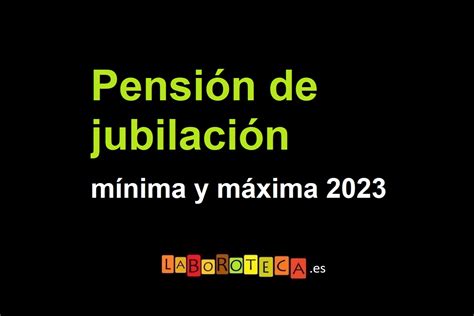 pension maxima jubilacion 2023